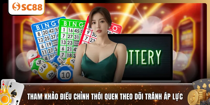 Tham khảo điều chỉnh thói quen theo dõi tránh áp lực