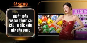 Thuật Toán Pascal Trong Soi Cầu - 6 Góc Nhìn Tiếp Cận Logic